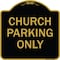 Signmission Designer Series-Church Parking Only, Black & Gold Heavy-Gauge Aluminum, 18" x 18", BG-1818-9858 A-DES-BG-1818-9858 - alternate 1